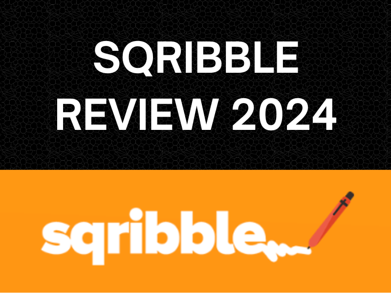 Read more about the article The Honest Truth About Sqribble – Review 2024
